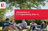 Introduction to C Programming (Part C) - York Universitypapaggel/courses/eecs... · Introduction • This chapter covers −string constants (or literals) −string variables •
