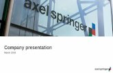 Company presentation - Axel Springer SE · 2019-04-11 · Investment highlights 3 Company presentation Axel Springer: Digital company with 71% of revenues and 84% of adj. EBITDA from