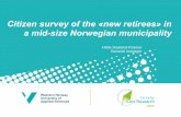 Citizen survey of the «new retirees» in a mid-size ... · a mid-size Norwegian municipality Hilde Haaland-Kramer General manager. Vaksdal ... Apresentação1 Created Date: 20171002012225Z