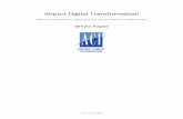 Airport Digital Transformation White Paper · 2018-09-03 · Airport Digital Transformation – White Paper 3 1. How to Use this Document This document is intended as a decision and