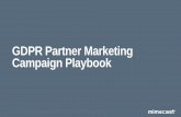 GDPR Partner Marketing Campaign Playbook · GDPR Facts Only 21% of IT professionals in UK medium and large businesses are sure about their compliance with the EU General Data Protection