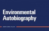 Environmental Autobiography - Jeremy P. Alford · This environmental autobiography organizes ... Sofia & Shumen, Bulgaria Zagreb, Croatia Stuggart, frankfurt & esslingen, Germany