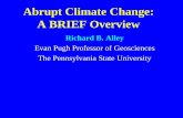Abrupt Climate Change: A BRIEF Overvie• Abrupt climate changes can make variability very large, fast and widespread. What is abrupt climate change? NRC says: • Change faster than