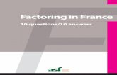 Factoring in France · • an efficient IT system. The company retains full control of the management of its receivables, and the existence of the factoring contract is not disclosed