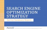 SEARCH ENGINE OPTIMIZATION STRATEGY · Search Engine Optimization Survey. We thank the participants of the survey for sharing their valuable insights on this important marketing topic