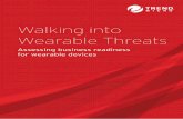 Walking into Wearable Threats - Trend Micro · 2015-08-10 · TREND MICRO | 2015 Walking into Wearable Threats 3 The rise of wearables in the workplace If you’re not wearing IT