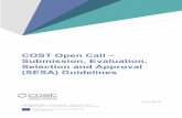 COST Open Call – Submission, Evaluation, Selection and ... · COST Action Proposal Submission, Evaluation, Selection and Approval (COST 133/14 REV2) COST Action Management, Monitoring