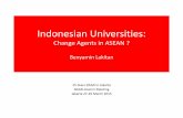Indonesian Universities: Change Agents in ASEAN Benyamin ... · 3/28/2015  · education in informal learning environments so that knowledge demand, knowledge transfer, and knowledge