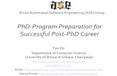 PhD-Program Preparation for Successful Post-PhD Careerzhang.zheng/preparecareer.pdf · PhD-Program Preparation for Successful Post-PhD Career Tao Xie Department of Computer Science