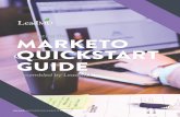 Introducing the MARKETO QUICKSTART GUIDE · tactics and then managing the system for success. The secret behind achieving two, three or ever four times returns on your Marketo investment