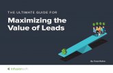 THE ULTIMATE GUIDE FOR Maximizing the Value of Leads · The Ultimate Guide for Maximizing the Value of Leads. How To Segment Your List There are many ways to segment your list. ...