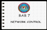 BAB 7uad.uthm.edu.my/v2/modulkursus2/modulkursuskawalanit/... · 2013-09-05 · BAB 7 NETWORK CONTROL . IT SECURITY Network Comunication Control . Session Overview d Jargon d Networks