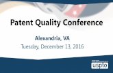Patent Quality Conference...Patent Quality Conference Alexandria, VA Tuesday, December 13, 2016 Welcome Valencia Martin Wallace Deputy Commissioner for Patent Quality Conference Information