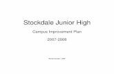 Stockdale Junior High 2007-2008.pdf · Stockdale Junior High Campus Improvement Committee Goals 1. All students will score 75% or better on the 2008 TAKS tests a. Math teachers will