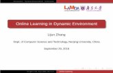 Online Learning in Dynamic Environment · Introduction Dynamic Environment Conclusion Online Learning Regret Online Learning Online Learning [Shalev-Shwartz, 2011] Online learning