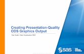 Creating Presentation-Quality ODS Graphics Outputdenversug.org/presentations/2010CODay/Presentation... · -Djava.class.path=C:\PROGRA~1\SAS\SASVER~1\9.2\eclipse\plugins\SASLAU~1.JAR