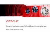 Managing Applications with RUEI and Oracle Enterprise Manager · Managing Applications with RUEI and Oracle Enterprise Manager ... • CUSTOMER SUCCESS STORIES • Q&A . 3 Oracle