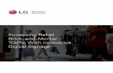 Increasing Retail Brick-and-Mortar Traffic With Innovative ... · Increasing Retail Brick-And-Mortar Traffic With Innovative Digital Signage 3 Start your customer experience in the