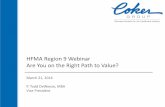 HFMA Region 9 Webinar Are You on the Right Path to Value?lonestarhfma.org/2016/wp-content/uploads/2015/06/1603BW-P.-Tod… · HFMA Region 9 Webinar Are You on the Right Path to Value?