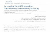 Leveraging the GST Exemption: An Alternative to ...media.straffordpub.com/products/leveraging-the-gst...Dec 02, 2014  · Leveraging the GST Exemption: An Alternative to Portability