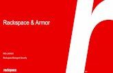 Rackspace & Armor Rackspace & Armor Rob Jackson Rackspace Managed Security. 2 Cloud experts Deep technology