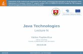 Java Technologies. Introductionuosis.mif.vu.lt/~valdo/jate2014/JavaTech.L00.pdf · Java Platform . 1. Java 2, Standard Edition (J2SE) is designed for desktop computers. Most often