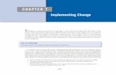 CHAPTER 7 Implementing Change€¦ · evoking futuristic change, especially if the change occurs in the area of curriculum. Diagnostic-prescriptive approaches can assist principals