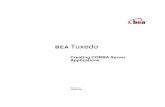 BEA Tuxedo - Oracle · 2009-06-19 · Tuxedo® product to design and implement scalable, high-performance, server applications that run in a BEA Tuxedo domain. The examples in Chapter