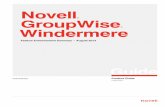 Novell GroupWise Windermere...Identity Manager (IDM) driver. A new IDM driver is in development, and will support the new administrative representational state transfer (REST) interface.