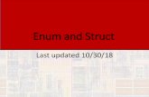 Enum and Struct - Milwaukee School of Engineering...EE 1910 4 © tj Enumerated Types •Enum •Declare a new Type •Define its name and its members (enumerate them) •Members are