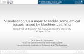 Visualisation as a mean to tackle some ethical issues ... · Visualisation as a mean to tackle some ethical issues raised by Machine Learning Dr Ir Benoît Otjacques ... (SciVis)