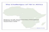 The Challenges of TB in Africa - Rackspacec1280432.cdn.cloudfiles.rackspacecloud.com/Kenya-and...The Challenges of TB in Africa Report of UK Parliamentary Delegation Rwanda and Kenya