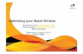 Optimizing your Batch Window - share.confex.com · Optimizing your Batch Window Scott Drummond ( spd@us.ibm.com ) Horst Sinram ( sinram@de.ibm.com ) IBM Corporation Wednesday, August