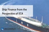 Ship Finance from the Perspective of ECA - Marine …...p Shipyard：SWS Shipyard p Lending Bank：EXIM、CITI、BOC NY etc p Contract Amount：USD 600M p Insured Amount ：USD 500M