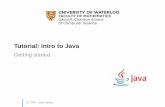 Tutorial: Intro to Java - University of Waterloocs349/s17/slides/3-2-java_tutorial.pdf · 2 CS 349 - Java tutorial. 3 CS 349 - Java tutorial . ed •C++ syntax– Meant to be familiar