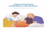 Improving Care of Mothers and Babies · Now mothers rarely bleed, and a mother has not died in more than a year. The staff feel good about their care, and mothers want to deliver
