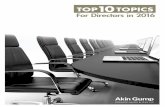 For Directors in 2016 - Akin Gump Strauss Hauer & Feld · Top 10 Topics for Directors in 2016 U.S. public companies face a host of challenges as they enter 2016. Here is our annual