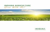 INDIANA AGRICULTURE Grow With Us! · 2016-03-30 · 2 Grow With Us! Since Indiana’s early history, agriculture has played an important role in the state’s economic development