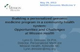 Building a personalized genomic medicine program in a ... · NHGRI Genomic Medicine V . Building a personalized genomic medicine program in a community health system: Opportunities
