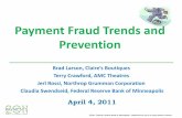 Payment Fraud Trends and Preventionaz9194.vo.msecnd.net/pdfs/110401/232.pdf · Payment Fraud Trends and Prevention rad Larson, laire’s outiques Terry Crawford, AMC Theatres ...