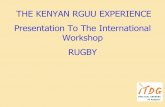 THE KENYAN RGUU EXPERIENCE Presentation To The ... · •Services needs to be improved e.g. training of teachers /setting up secondary schools •The council should ensure the notices