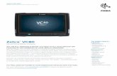 Zebra VC80 · 2016-01-19 · VC80 offers all the ports you need to add bar code scanners, mobile printers, a push-to-talk microphone and more. ROCK-SOLID FAST WI-FI CONNECTIVITY WIth