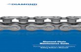 Diamond Chain Maintenance Guide · Diamond Chain Maintenance Guide diamondchain.com 6 | 1-800 S CHAIN (872-4246) Manual or drip lubrication (Type A) Oil should be applied periodically