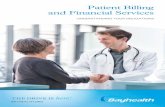 Patient Billing and Financial Services...Patient Billing and Financial Services UNDERSTANDING YOUR OBLIGATIONS Before your visit Please become familiar with your insurance plan(s)