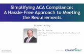 Simplifying ACA Compliance: A Hassle-Free Approach to ...cdn.complyright.com/webinars/slides/simplifying... · • Small employers that sponsor self-funded health plans • Other