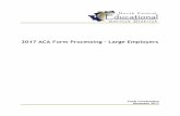 2017 ACA Form Processing Large Employers - Home - NCESD · Understanding ACA Reporting Beginning in 2015 (filing in 2016 for 2015), Applicable Large Employer Members (ALE Members)