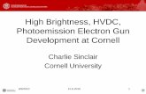 HV DC Gun Development at Cornell · 9/3/2010 2 Outline • 750 kV Gun • 750 kV, 100mA HVPS • GaAs Photocathode • 20W, 520 nm, 1.3 GHz Laser • Photocathode and Gun Development