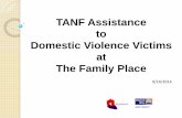 TANF Assistance to Domestic Violence Victims at The Family ......TANF Assistance to Domestic Violence Victims at The Family Place 9/24/2014 1. ... Creating a Resume Interviewing Skills