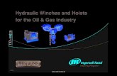 Hydraulic Winches and Hoists For Oil and Gas Industry v.01a · 7 Winch & Hoist Solutions • Ingersoll Rand have been developing a range of hydraulic winches and hoists for the oil