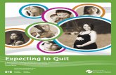 Expecting to Quit - Centre of Excellence for Women's Healthbccewh.bc.ca/wp-content/uploads/2012/05/2011_Expecting-to-Quit-2… · 2 Expecting to Quit While many of these women quit